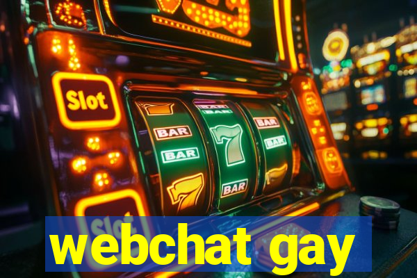 webchat gay